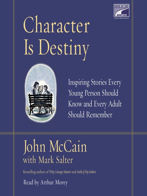 Title details for Character is Destiny by John McCain - Available